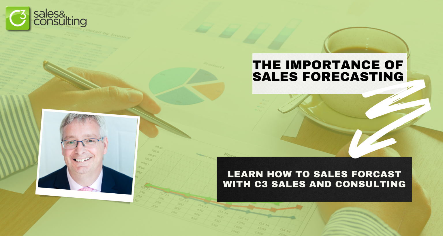 The Importance Of Sales Forecasting | C3 Sales & Consulting